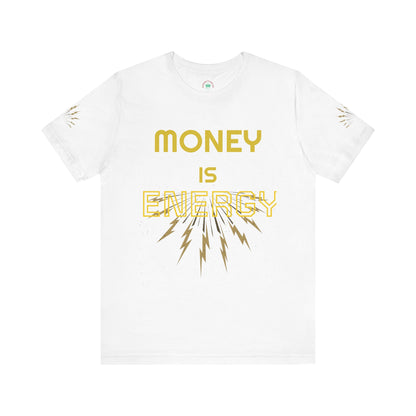 Empowering Unisex Tee - 'Money is Energy' Graphic Tee for Positive Vibes
