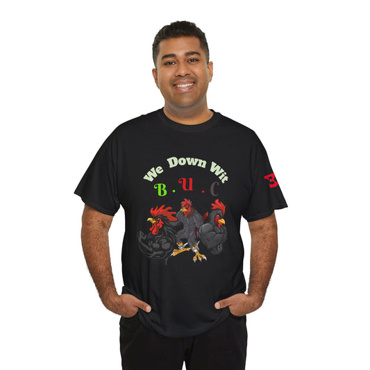 Unisex Heavy Cotton Tee - We Down Wit B.U.C - Bold Graphic Tee for Casual Vibes