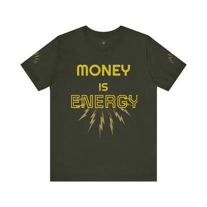 Empowering Unisex Tee - 'Money is Energy' Graphic Tee for Positive Vibes