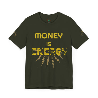 Empowering Unisex Tee - 'Money is Energy' Graphic Tee for Positive Vibes