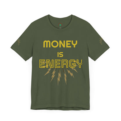 Empowering Unisex Tee - 'Money is Energy' Graphic Tee for Positive Vibes