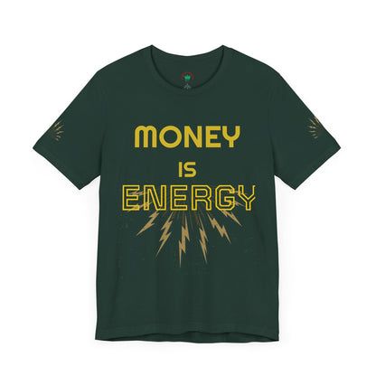 Empowering Unisex Tee - 'Money is Energy' Graphic Tee for Positive Vibes