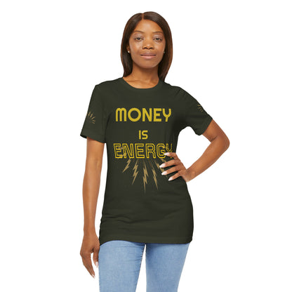 Empowering Unisex Tee - 'Money is Energy' Graphic Tee for Positive Vibes