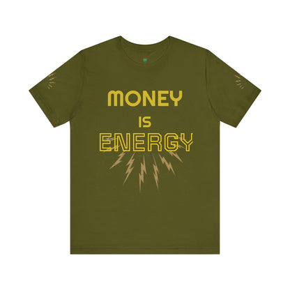 Empowering Unisex Tee - 'Money is Energy' Graphic Tee for Positive Vibes
